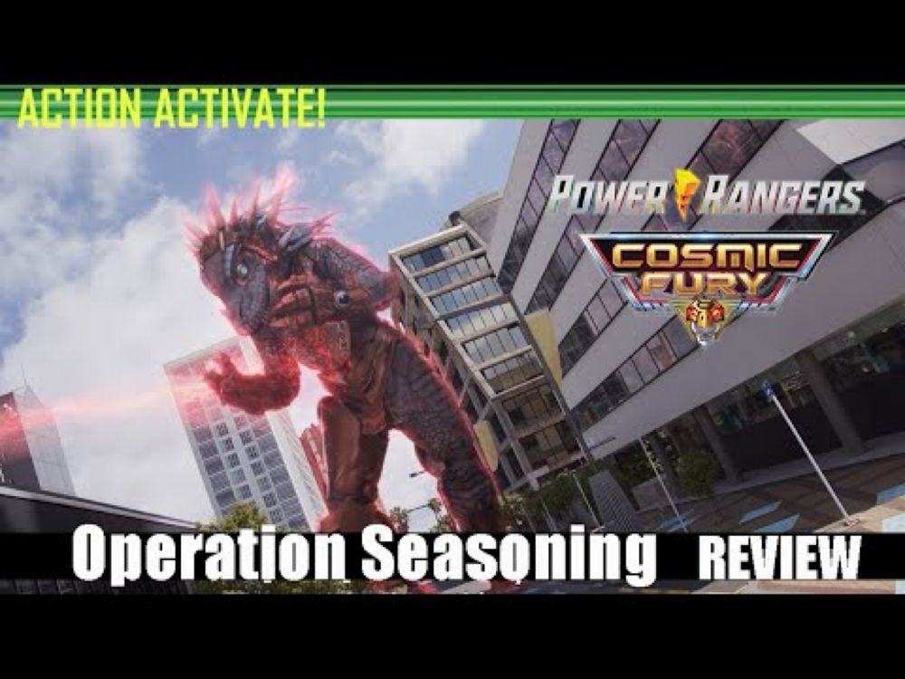 Cosmic Fury episode 7 - Operation Seasoning - Review Action Activate!