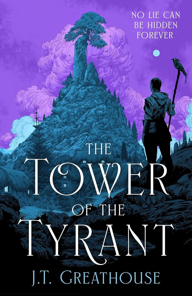 The cover of the book The Tower of the Tyrant by JT Greathouse. It features the sorceress from the previous meme standing on a slope and overlooking a hill topped by a ruined tower. A tree grows from the top of the ruined tower. The predominant colors are purple and teal.