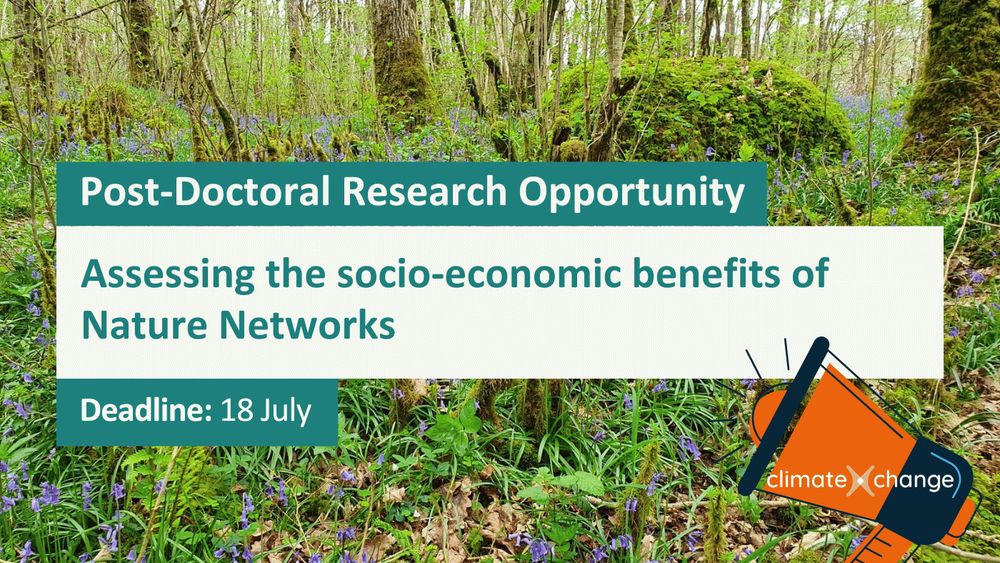 Post-Doctoral Research Opportunity. Assessing the socio-economic benefits of Nature Networks. Deadline: 18 July
