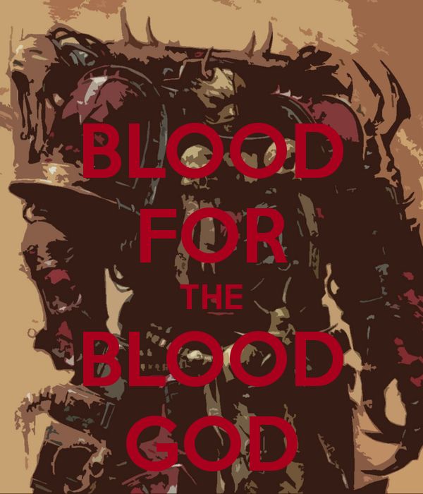 War Hammer 40K Space Marine poster with text “Blood for the Blood God”