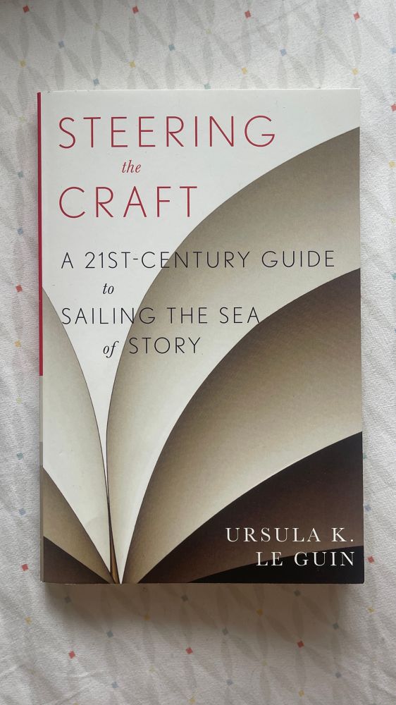 Steering the Craft
A 21st-Century Guide to Sailing the Sea of Story
by Ursula K Le Guin