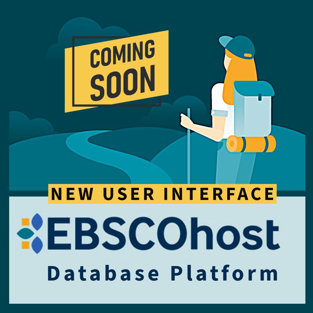 illustration of explorer looking into the distance at a coming soon sign. the words new user interface and EBSCO host database platform appear below