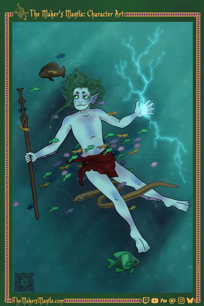 An advertisement for commissions by a digital artist, with a green backdrop and golden text reading "The Maker's Mantle: Character Art" / "TheMakersMantle.com". Featuring social media logos, a QR code on the bottom-left, and a pretty golden and purple frame. The character art in the center features a young man with blue skin and fins for ears. He is a triton, a fantasy race of mermaid-like people. He has wide, sea-green eyes and messy curls in a deeper shade of green. He is floating in the ocean, surrounded by fish. He wears a red loincloth. In one hand he holds an arcane staff, while the other crackles with electricity as he casts a spell. He has unique anatomy, including webbed fingers, flipper feet, and fins on the back of his arms and legs. He has no nose, rather there are nasal slits in the center of his face, and his eyes and mouth are enlarged. His expression is curious and thoughtful.   