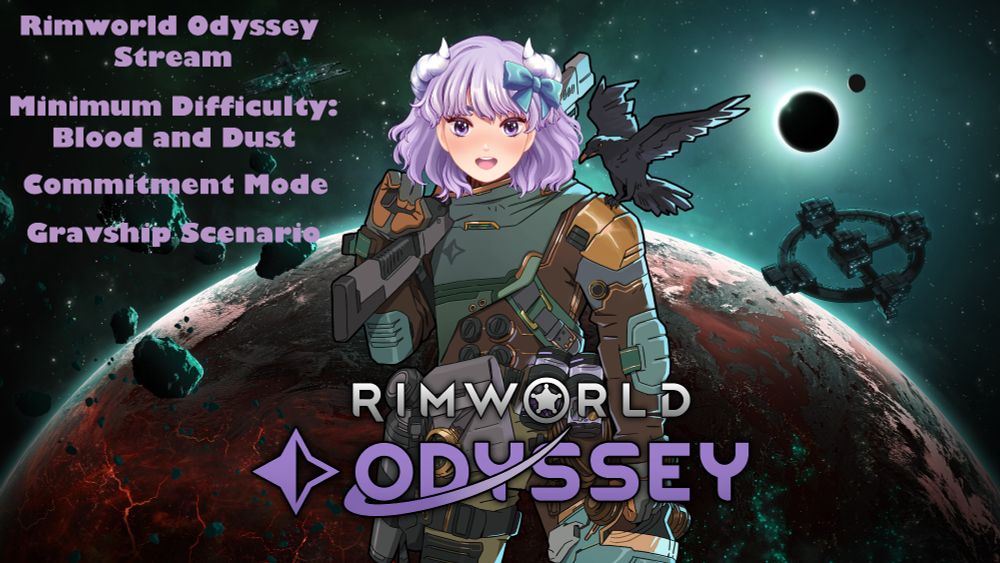 Rimworld Odyssey Stream

Minimum Difficulty: Blood and Dust

Commitment Mode

Gravship Scenario