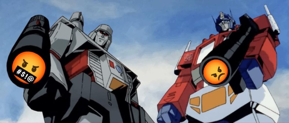Megatron (with an angry swear emoji) and Optimus (with an angry frown emoji) ready to fire on the images pov