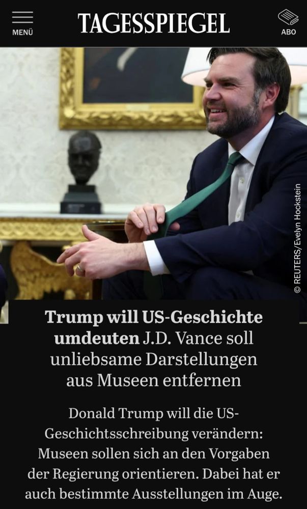Trump will US-Geschichte umdeuten: J.D. Vance soll unliebsame Darstellungen aus Museen entfernen
Donald Trump will die US-Geschichtsschreibung verändern: Museen sollen sich an den Vorgaben der Regierung orientieren. Dabei hat er auch bestimmte Ausstellungen im Auge.