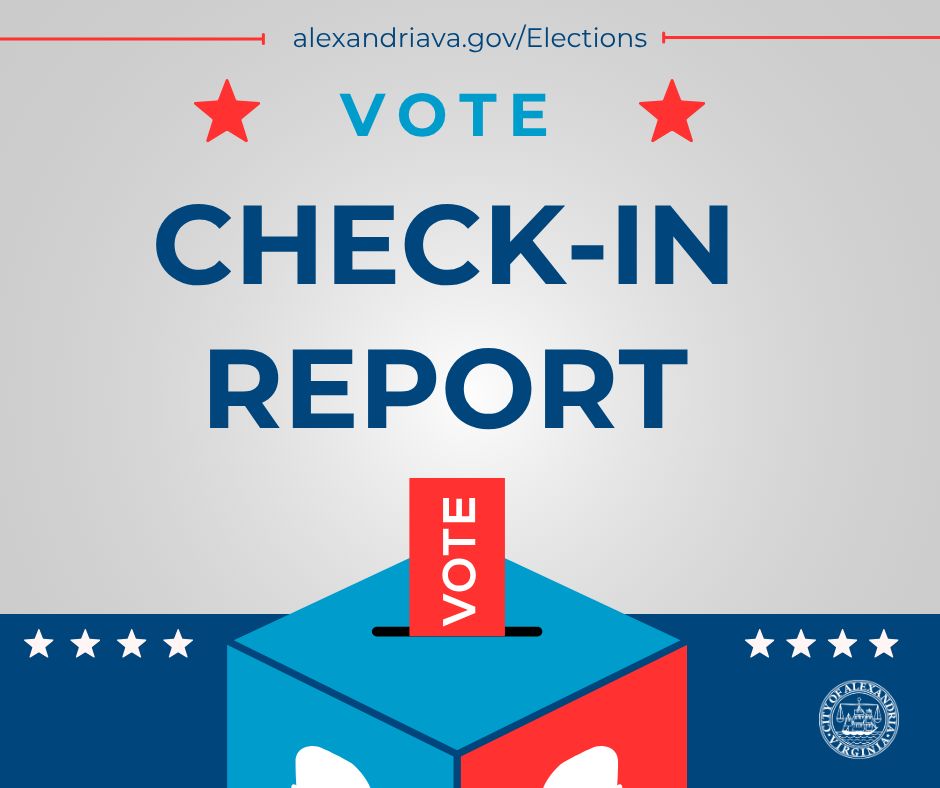 Image of a 'Vote Check-In Report' poster with a ballot box graphic, adorned with the City of Alexandria seal, and a website link to alexandriava.gov/Elections. The poster is styled in red, white, and blue colors with star decorations.