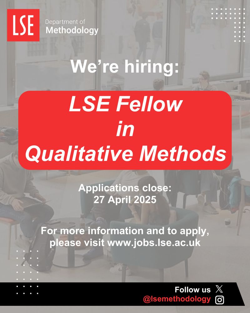 graphic that reads 'we're hiring: LSE Fellow in Qualitative Methods. Applications close: 27 April 2025. For more information and to apply, please visit www.jobs.lse.ac.uk'