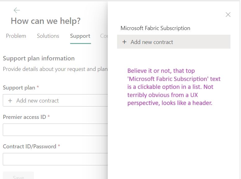 The Fabric Admin Portal ticket process is misleading -- there is text at the top of the Support Plan popout that looks like a header, but can actually be clicked on as an option. 