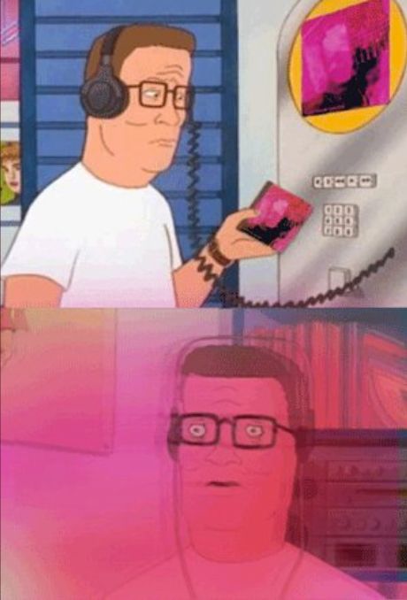 edited screenshots of hank hill listening to music from king of the hill, my bloody valentine loveless has been photoshopped into it. the 1st frame shows him listenijng on headphones holding the CD and the 2nd frame shows him in a cloud of pinkish red with an amazed look on his face