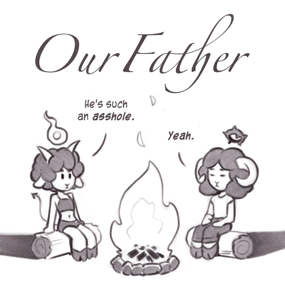 Panel one of "Our Father", in which Lucifer and Yeshua sit down for a nice bonfire to talk about their parental trauma. Luci is portrayed as a goat, Yeshua as a sheep. Luci says "He's such an asshole." Yeshua responds with "Yeah."