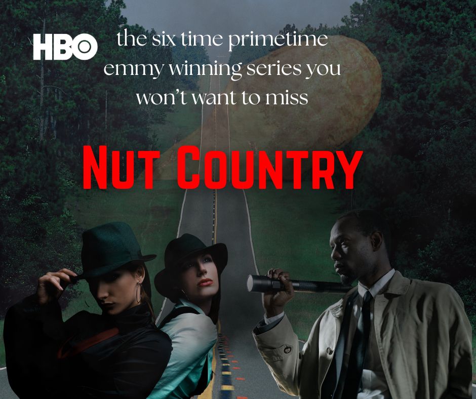 an ad for HBO's "Nut Country" some detectives are on a smoky road with a giant peanut in the background