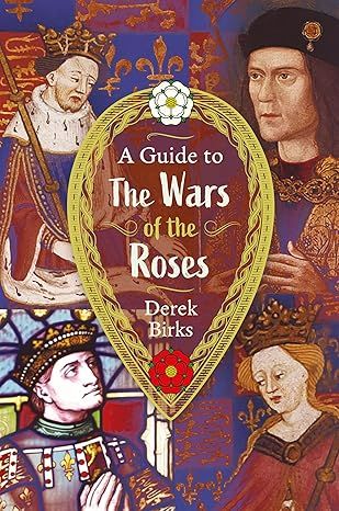 A Guide to the Wars of the Roses is now out in the UK on #kindle and in the US in #hardback 
