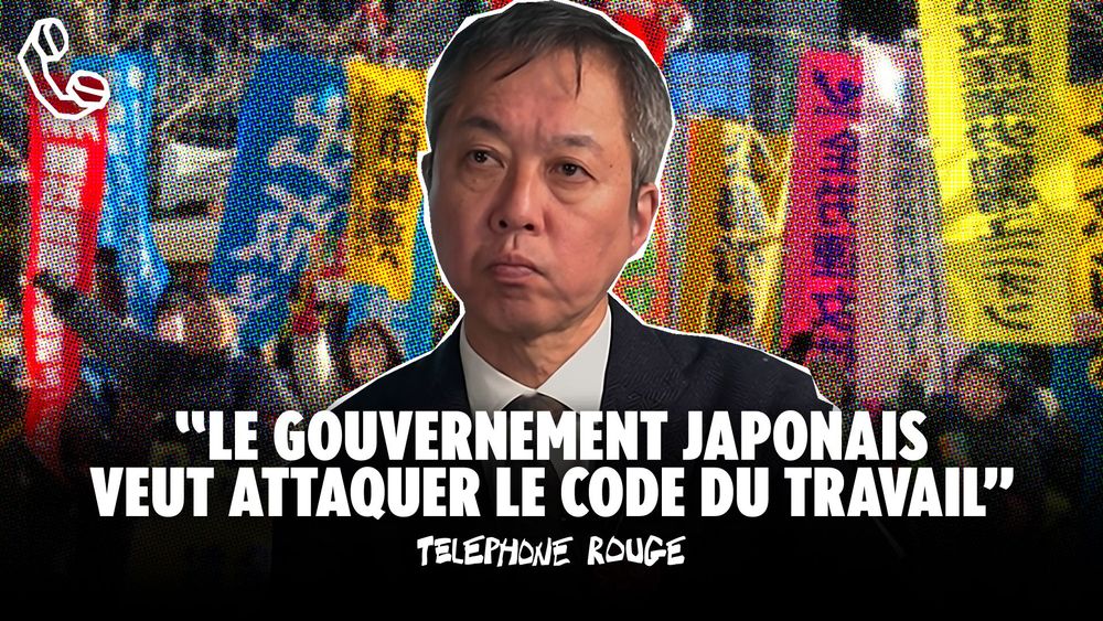 Miniature de la vidéo Youtube. En fond on distingue des banderoles de manifestation avec des inscriptions japonaises. Au premier plan figure le visage de M. Toshiaki Ishikawa, vice-secrétaire général de la Confédération nationale des syndicats japonais. Au centre on peut lire le titre "Le gouvernement japonais veut attaquer le code du travail". Dans le coin supérieur gauche figure un pictogramme représentant un téléphone. En bas au centre on peut lire en écriture manuscrite le nom de la série de vidéo de la CGT s'intéressant aux luttes à l'international : "Téléphone Rouge".