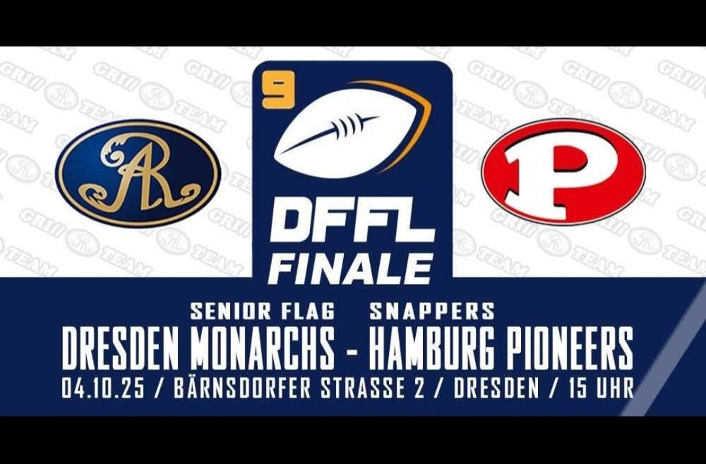 Werbung für das DFFL-Finale am 04.10.25 um 15 Uhr in Dresden auf der Bärnsdorfer Str. 2.
Es spielen die SeniorFlag der Dresden Monarchs gegen Snappers Hamburg Pioneers.