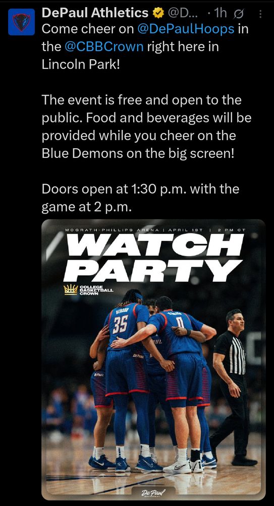 Tweet from DePaul Basketball's official Twitter account that says:

Come cheer on @DePaulHoops in the @CBBCrown right here in Lincoln Park! 

The event is free and open to the public. Food and beverages will be provided while you cheer on the Blue Demons on the big screen!

Doors open at 1:30 p.m. with the game at 2 p.m.