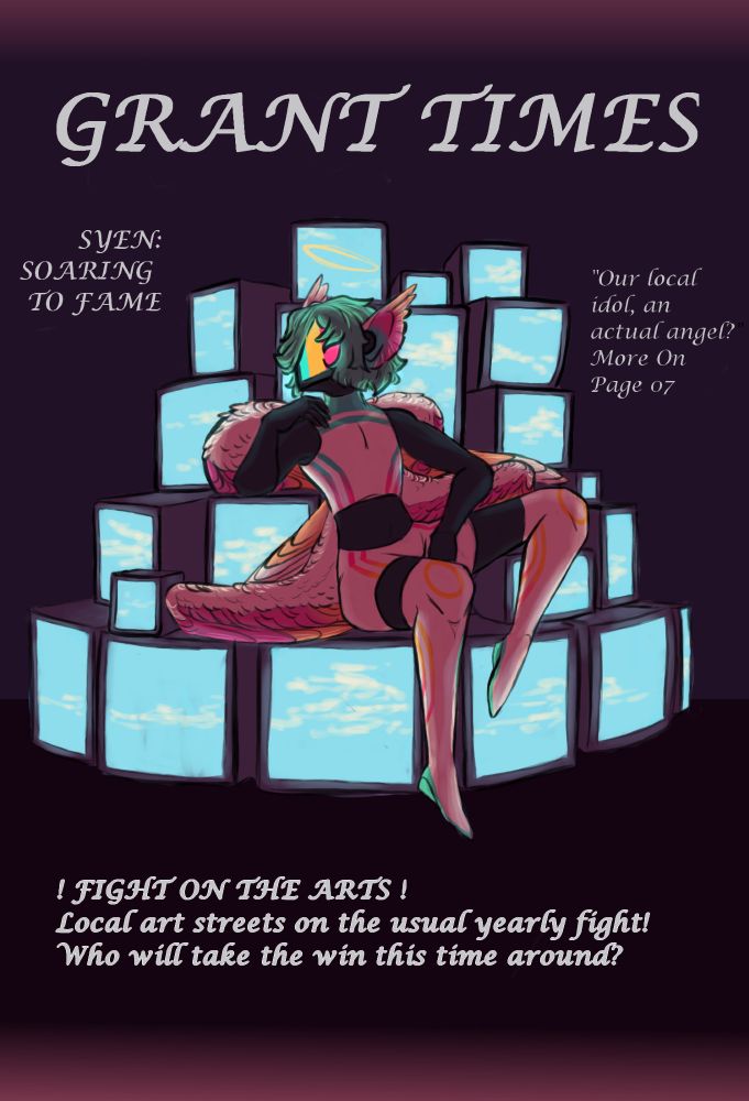a tv head character posing for a megazine, sitting on a little throne of old tv's, all of them showing a blue sky with clouds. the one tv "on top" of syen's head shows a halo.
the megazine reads "Grant Times", "Syen: soaring to fame", "Our local idol, an actual angel? More on page 07", "! Fight on the arts ! Local art streets on the usual yearly fight! Who will take the win this time around?"
