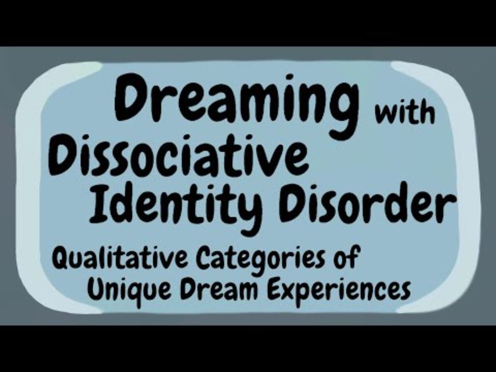Dreaming with Dissociative Identity Disorder | Qualitative Categories of Unique Dream Experiences