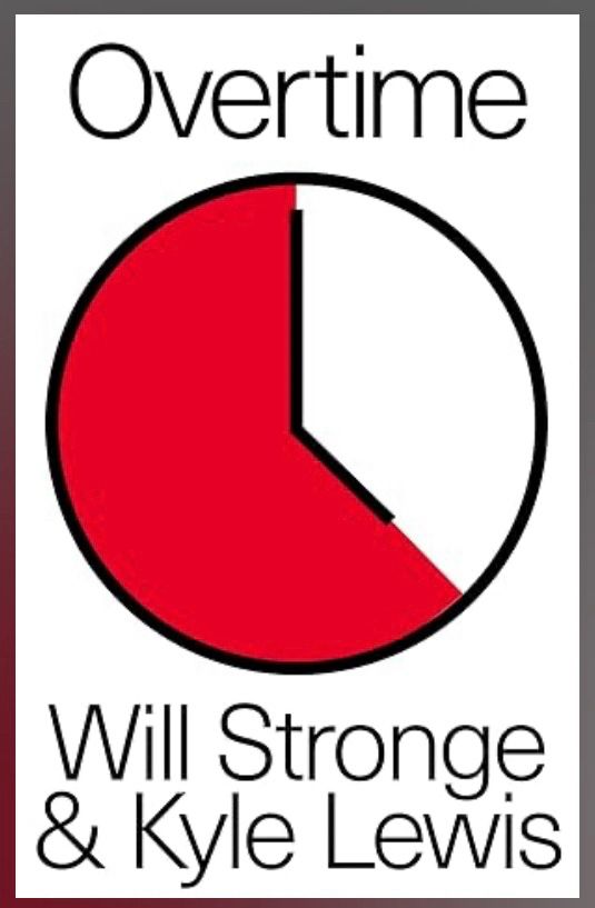 Overtime. Will Strong and Kyle Lewis.