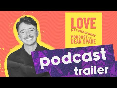 Introducing: Love in a F*cked Up World | Podcast with Dean Spade