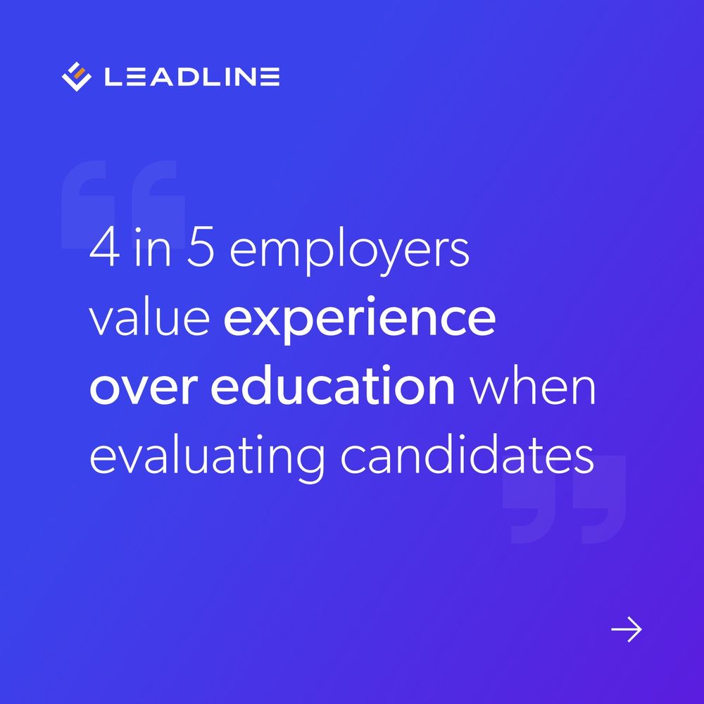 4 in 5 employers value experience over education when evaluating candidates