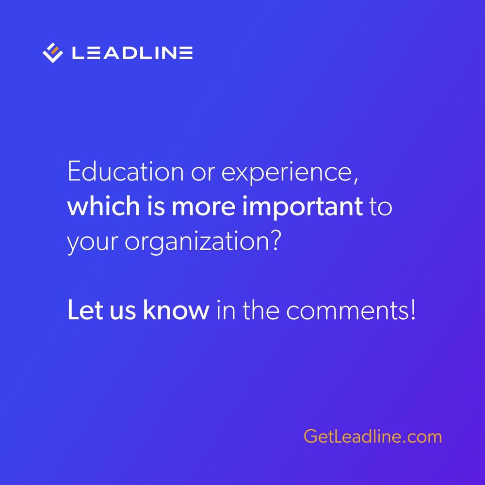 Education or experience, which is more important to your organization?

Let us know in the comments!