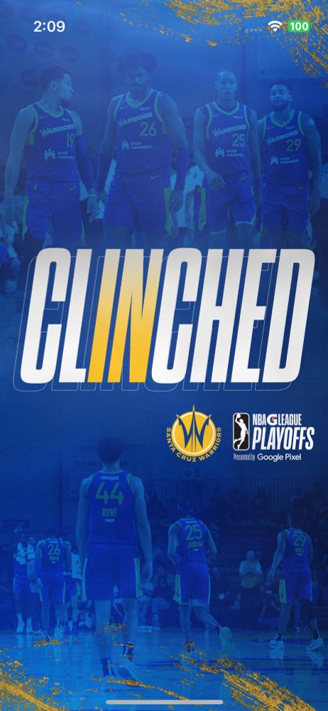 A blue poster with images of players on a basketball court and the word “Clinched” in large block letters, announcing the Santa Cruz Warriors are advancing to the NBA G league playoffs. 