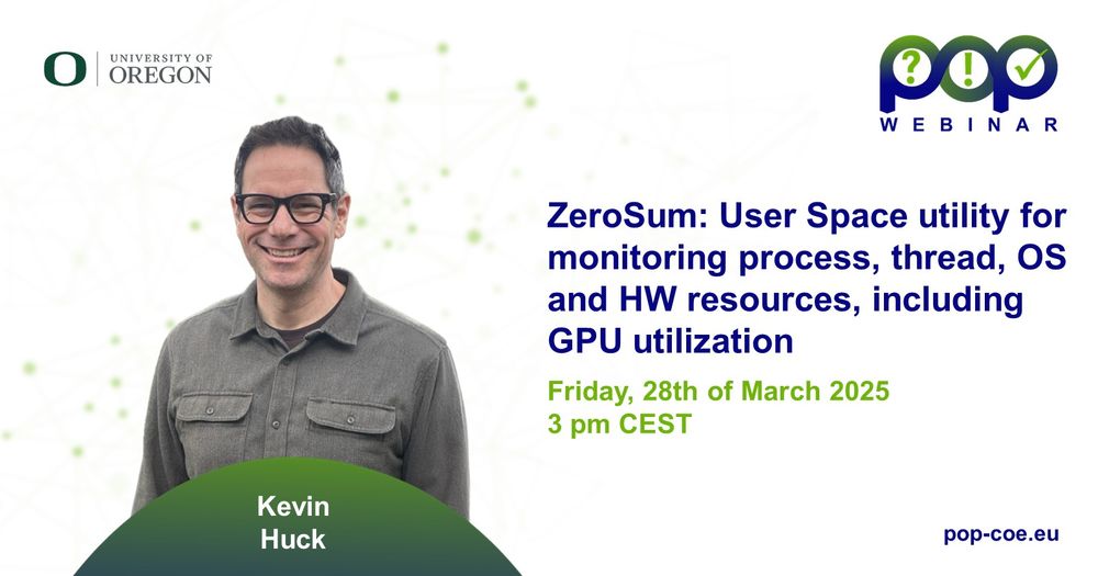 Webinar announcement

Title: ZeroSum: User Space utility for monitoring process, thread, OS and HW resources, including GPU utilization
Date: Friday, 28th of March 2025
Time: 3 pm

Website: pop-coe.eu