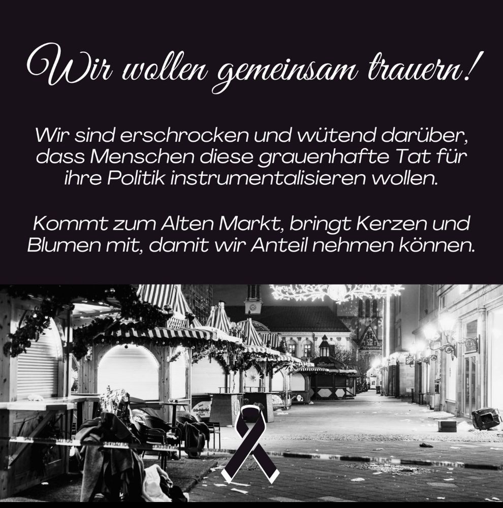 Wir sind erschrocken und wütend darüber, dass Menschen diese grauenvolle Tat für ihre Politik instrumentalisieren wollen.