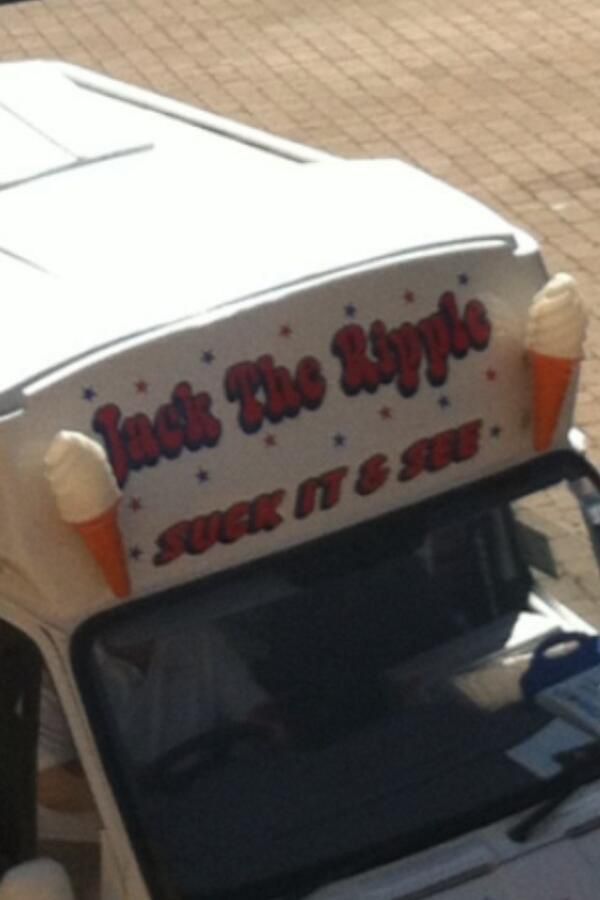 Photo taken from K’s flat in 2013 - ‘Jack the Ripple’ ice cream van, with additional text ‘SUCK IT AND SEE’. 