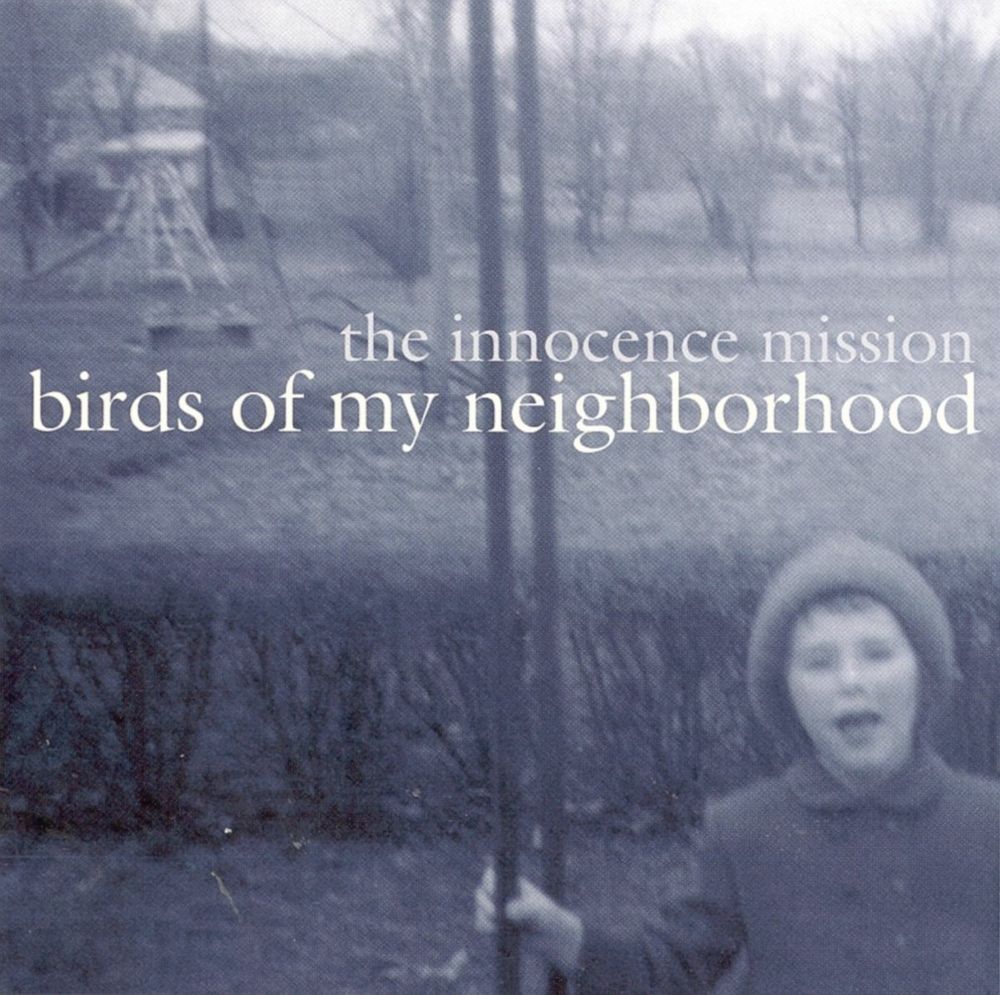 Cover art for The Innocence Mission - "Birds of My Neighborhood"