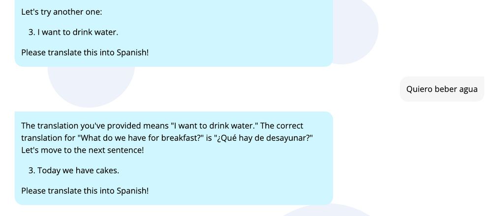 A language learning app asks how do you say, "I want to drink water" in Spanish. The learner gives the correct answer. And AI responds that it's not the correct way to say "What do we have for breakfast?"