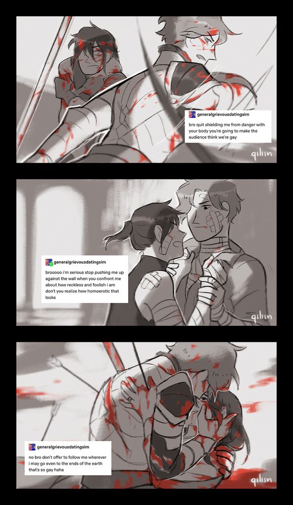 The (3) previous picture rearranged in a vertical comic, with a text post from tumblr user generalgrievousdatingsim on top of it.
On the first panel, the text reads "bro quit shielding me from danger with your body you're going to make the audience think we're gay"
On the second panel, the text reads "brooooo i'm serious stop pushing me up against the wall when you confront me about how reckless and foolish i am don't you realize how homoerotic that looks"
On the third and final panel, the text reads "no bro don't offer to follow me wherever i may go even to the ends of the earth that's so gay haha"