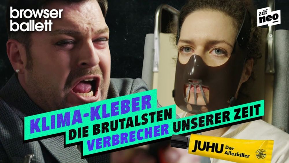 Klima-Kleber: Die brutalsten Verbrecher unserer Zeit | Browser Ballett