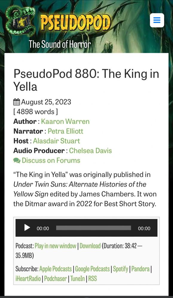 Pseudopod episode 880 listing 
The King In Yella by Kaaron Warren
Narrated by Petra Elliott 
Host Alasdair Stuart
Audio Chelsea Davis