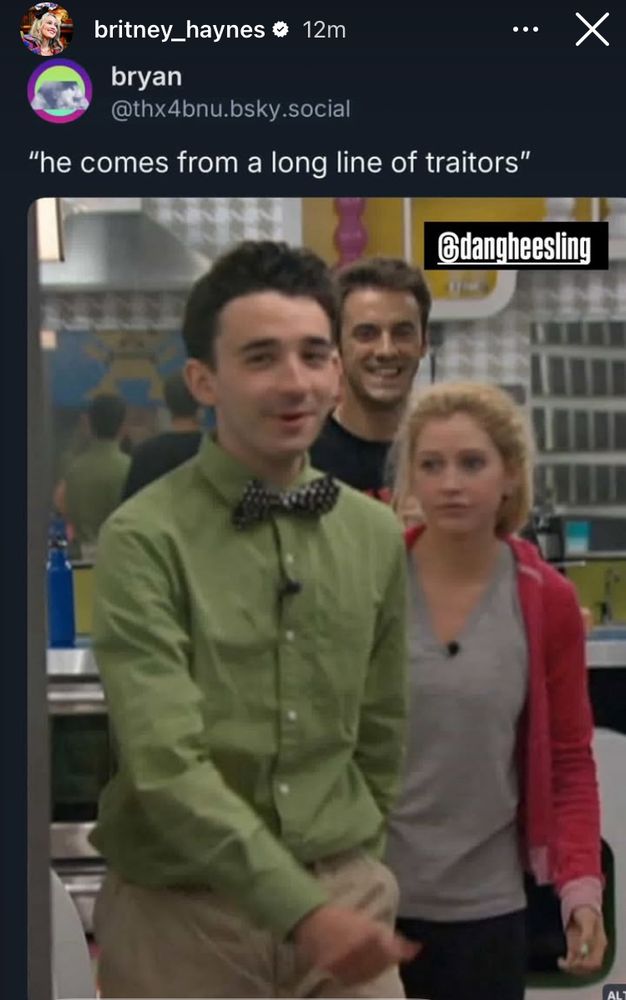 Dan and Britney standing behind Ian from Britney’s IG story. Bryan mentions him coming from long line of Traitors.