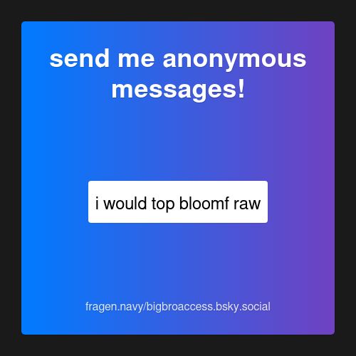 Image of the anonymous question: "i would top bloomf raw" - Answered on Navyfragen.app