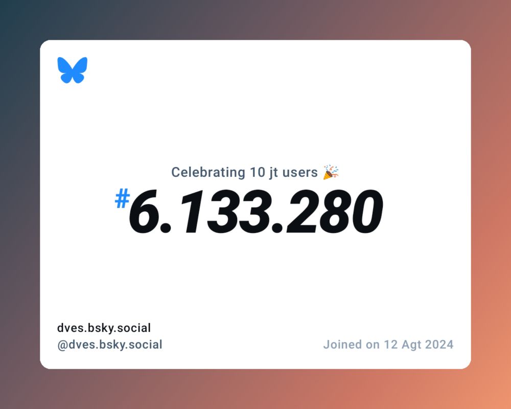 A virtual certificate with text "Celebrating 10M users on Bluesky, #6.133.280, dves.bsky.social ‪@dves.bsky.social‬, joined on 12 Agt 2024"