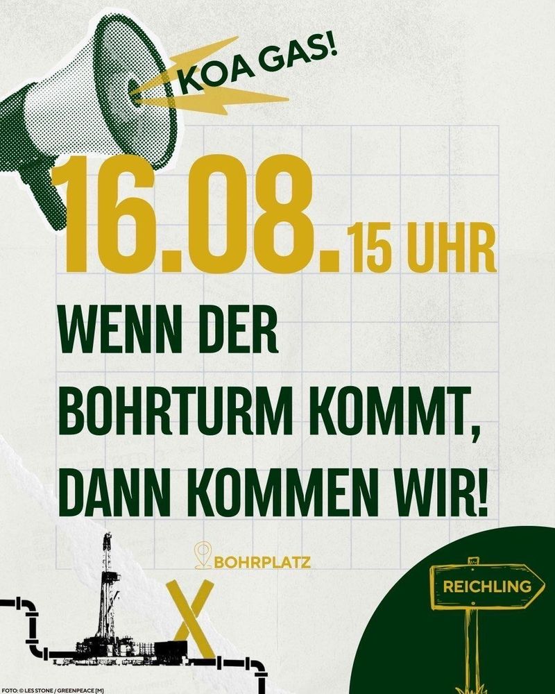 Veranstaltungsplakat für die Demo gegen die klimaschädliche Erdgasbohrung in Reichling. Zu sehen sind ein Megafon, Bohrtum und das Gelbe Protest-X. Auf dem Plakat steht das Motto: Wenn der Bohrturm kommt, dann kommen wir.