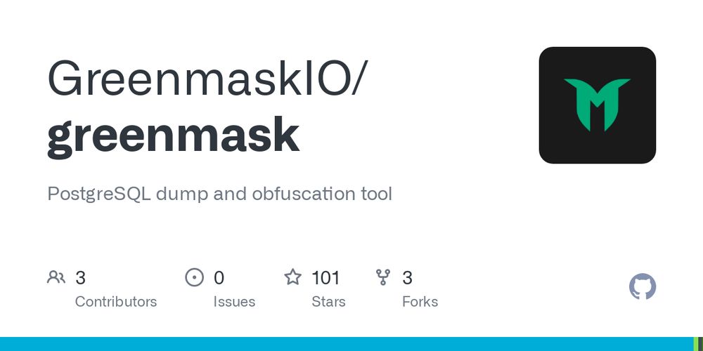 GitHub - GreenmaskIO/greenmask: PostgreSQL dump and obfuscation tool