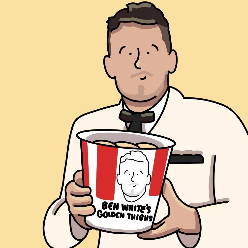 Ben White holding a KFC bucket, that says Ben White’s golden thighs, but poorly drawn