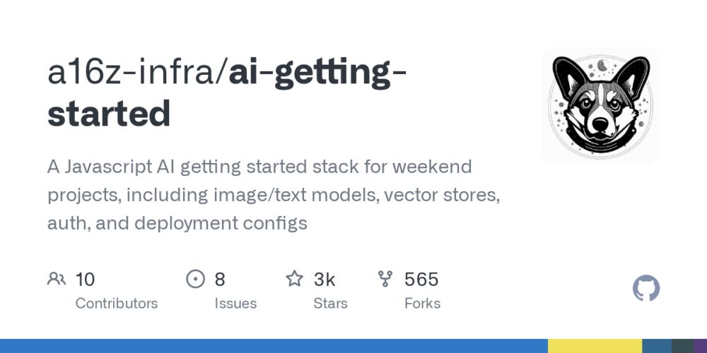 GitHub - a16z-infra/ai-getting-started: A Javascript AI getting started stack for weekend projects, ...