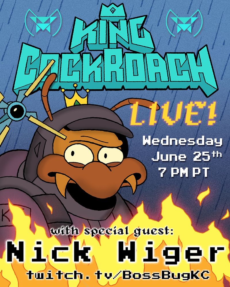 A poster featuring King Cockroach dressed as Sam Porter Bridges from Death Stranding. The text says: King Cockroach Live! Wednesday, June 25th at 7 PM Pacific. With special guest Nick Wiger! "twitch.tv/BossBugKC"