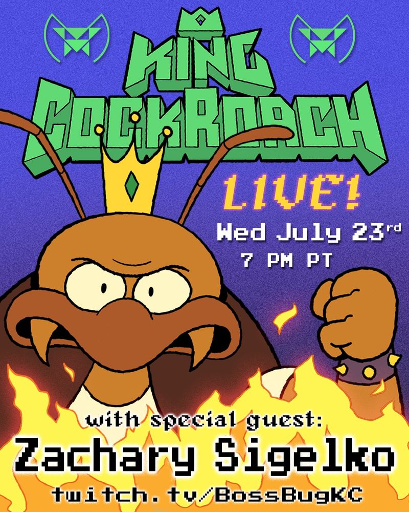 A flyer featuring King Cockroach, a cartoony bug-themed video game final boos, menacing his fist towards camera behind a wall of fire. The info on the poster is the same as in the post.