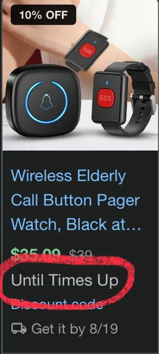 A screenshot of a google shopping link for electronic elderly care alert accessories.

The text reads: 
Wireless Elderly
Call Button Pager
Watch, Black at...
$35.09 $39
Until Times Up
Discount code
5a Get it by 8/19