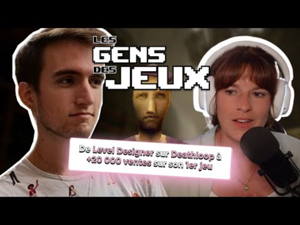 Du AAA au succès indé : l’histoire de Julien ! - LES GENS DES JEUX #6
