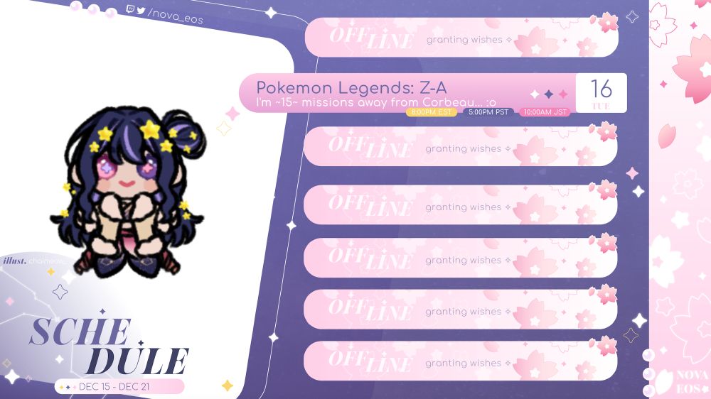 VTuber Nova Eos's schedule for the week of December 15th through December 21st. There is chibi art of Nova to the left of the schedule bars. The streams scheduled are as follows:

Tuesday. December 16th: Pokemon Legends: Z-A at 8PM EST