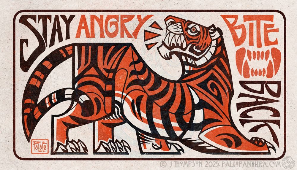 The image is digital art made up to look like a two color linocut print. It features a geometric twisting snarling tiger. It's flanked by the text "Stay Angry" and "Bite Back" that follows the contours of the tiger.