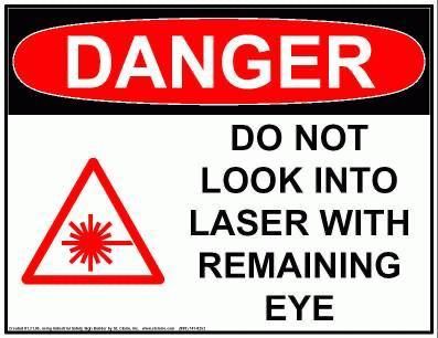 warning sticker - ``DANGER - Do not look into laser with remaining eye''
