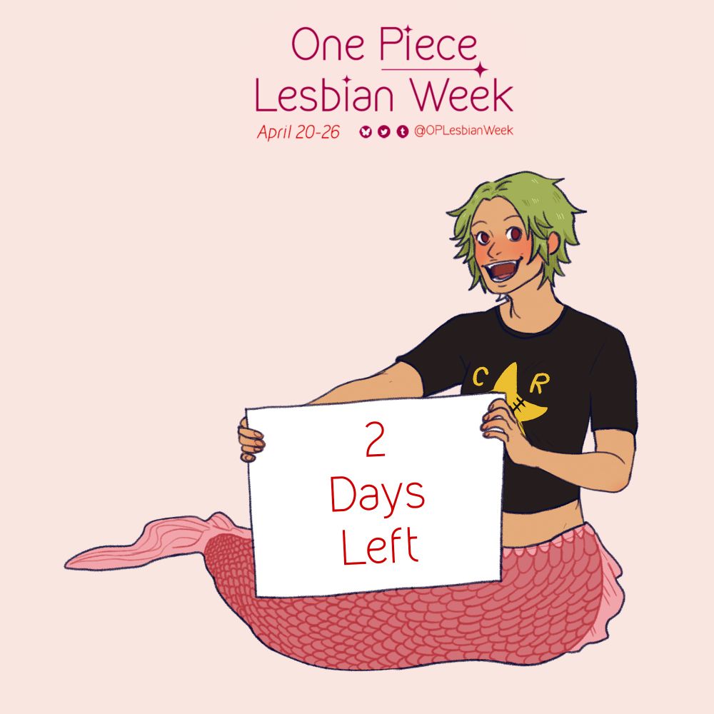 Prompt graphic for OPlesbianweek
April 20-26 and includes the handles to our social media profiles displayed (OPLesbianWeek on all platforms).

In the middle of the graphic is art of Camie who is holding a sign up with text that reads: 2 days left